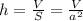 h=\frac{V}{S}=\frac{V}{a^2}