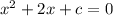 x^2+2x+c=0