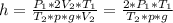 h = \frac{P_1*2V_2*T_1}{T_2*p*g*V_2}=\frac{2*P_1*T_1}{T_2*p*g}