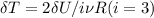 \delta T=2\delta U/i\nu R (i=3)