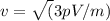 v=\sqrt(3pV/m)