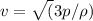 v=\sqrt(3p/\rho )