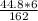 \frac{44.8*6}{162}