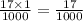 \frac{17 \times 1}{1000} = \frac{17}{1000}