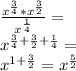 \frac{x^{\frac{3}{4}}*x^{\frac{3}{2}}}{x^{\frac{1}{4}}}=\\ x^{\frac{3}{4}+\frac{3}{2}+\frac{1}{4}}=\\ x^{1+\frac{3}{2}}=x^{\frac{5}{2}}