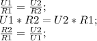 \frac{U1}{R1}=\frac{U2}{R2};\\ U1*R2=U2*R1;\\ \frac{R2}{R1}=\frac{U2}{U1};\\