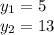 y_1=5\\ y_2=13