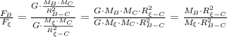 \frac{F_B}{F_{\xi}} = \frac{G\cdot \frac{M_B \cdot M_C}{R^2_{B-C}}}{G\cdot \frac{M_{\xi} \cdot M_C}{R^2_{{\xi}-C}}} = \frac{G\cdot M_B \cdot M_C\cdot R^2_{{\xi}-C}}{G \cdot M_{\xi} \cdot M_C \cdot R^2_{B-C}}} = \frac{M_B\cdot R^2_{{\xi}-C}}{M_{\xi} \cdot R^2_{B-C}}