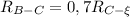 R_{B-C}=0,7 R_{C-\xi}