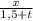 \frac{x}{1,5 + t}