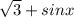 \sqrt{3}+sinx