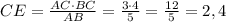 CE=\frac{AC\cdot BC}{AB}=\frac{3\cdot4}5=\frac{12}5=2,4