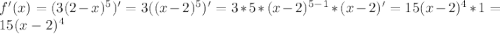 f'(x)=(3(2-x)^5)'=3((x-2)^5)'=3*5*(x-2)^{5-1}*(x-2)'=15(x-2)^4*1=15(x-2)^4