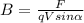 B=\frac{F}{qVsin\alpha}