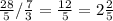 \frac{28}{5} / \frac{7}{3} = \frac{12}{5} = 2\frac{2}{5}