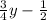 \frac{3}{4}y - \frac{1}{2}