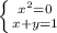 \left \{ {{x^2=0} \atop {x+y=1}} \right.