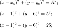 (x-x_o)^2+(y-y_o)^2=R^2;\\\\(x-1)^2+(y-6)^2=5^2;\\\\(x-1)^2+(y-6)^2=25;