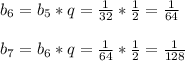 b_6=b_5*q=\frac{1}{32}*\frac{1}{2}=\frac{1}{64}\\\\b_7=b_6*q=\frac{1}{64}*\frac{1}{2}=\frac{1}{128}