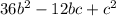 36b^2-12bc+c^2