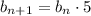 b_{n+1}=b_n\cdot 5