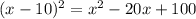 (x-10)^2=x^2-20x+100