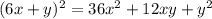 (6x+y)^2=36x^2+12xy+y^2