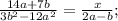 \frac{14a+7b}{3b^2-12a^2}=\frac{x}{2a-b};