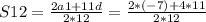 S12=\frac{2a1+11d}{2*12}=\frac{2*(-7)+4*11}{2*12}