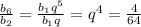 \frac{b_6}{b_2}=\frac{b_1q^5}{b_1q}=q^4=\frac{4}{64}