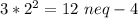 3*2^2=12 \ neq -4