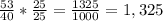 \frac{53}{40}*\frac{25}{25}=\frac{1325}{1000}=1,325