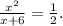 \frac{x^{2} }{x+6} =\frac{1}{2} .