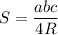 S= \dfrac{abc}{4R}