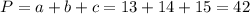 P=a+b+c=13+14+15=42