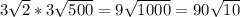 3\sqrt2*3\sqrt{500}=9\sqrt{1000}=90\sqrt{10}