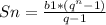 Sn=\frac{b1*(q^{n}-1)}{q-1}