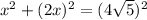 x^{2}+(2x)^{2}=(4\sqrt{5})^{2}