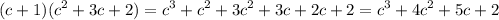 \displaystyle (c+1)(c^2+3c+2)=c^3+c^2+3c^2+3c+2c+2=c^3+4c^2+5c+2