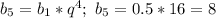 b_5=b_1*q^4; \ b_5=0.5*16=8