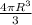 \frac{4\pi R^{3}}{3}