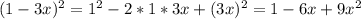 (1-3x)^2=1^2-2*1*3x+(3x)^2=1-6x+9x^2