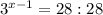 3^{x-1} = 28:28