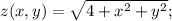 z(x,y)=\sqrt{4+x^2+y^2};