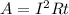 A=I^2Rt