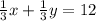 \frac{1}{3}x + \frac{1}{3}y = 12