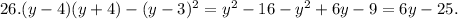 26. (y-4)(y+4)-(y-3)^2=y^2-16-y^2+6y-9=6y-25.