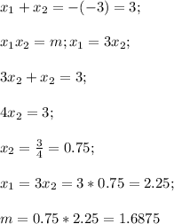 x_1+x_2=-(-3)=3;\\\\x_1x_2=m;x_1=3x_2;\\\\3x_2+x_2=3;\\\\4x_2=3;\\\\x_2=\frac{3}{4}=0.75;\\\\x_1=3x_2=3*0.75=2.25;\\\\m=0.75*2.25=1.6875