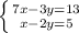 \left \{ {{7x-3y=13} \atop {x-2y=5}} \right