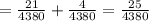 = \frac{21}{4380}+ \frac{4}{4380}= \frac{25}{4380}